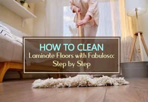 Can You Use Fabuloso On Laminate Floors