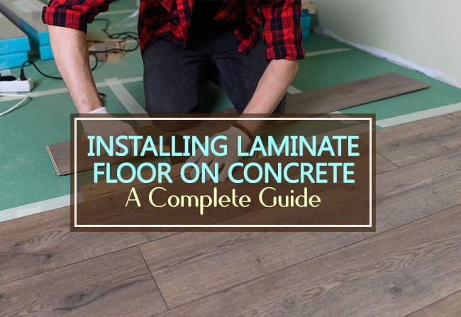 Installing Laminate Floor On Concrete